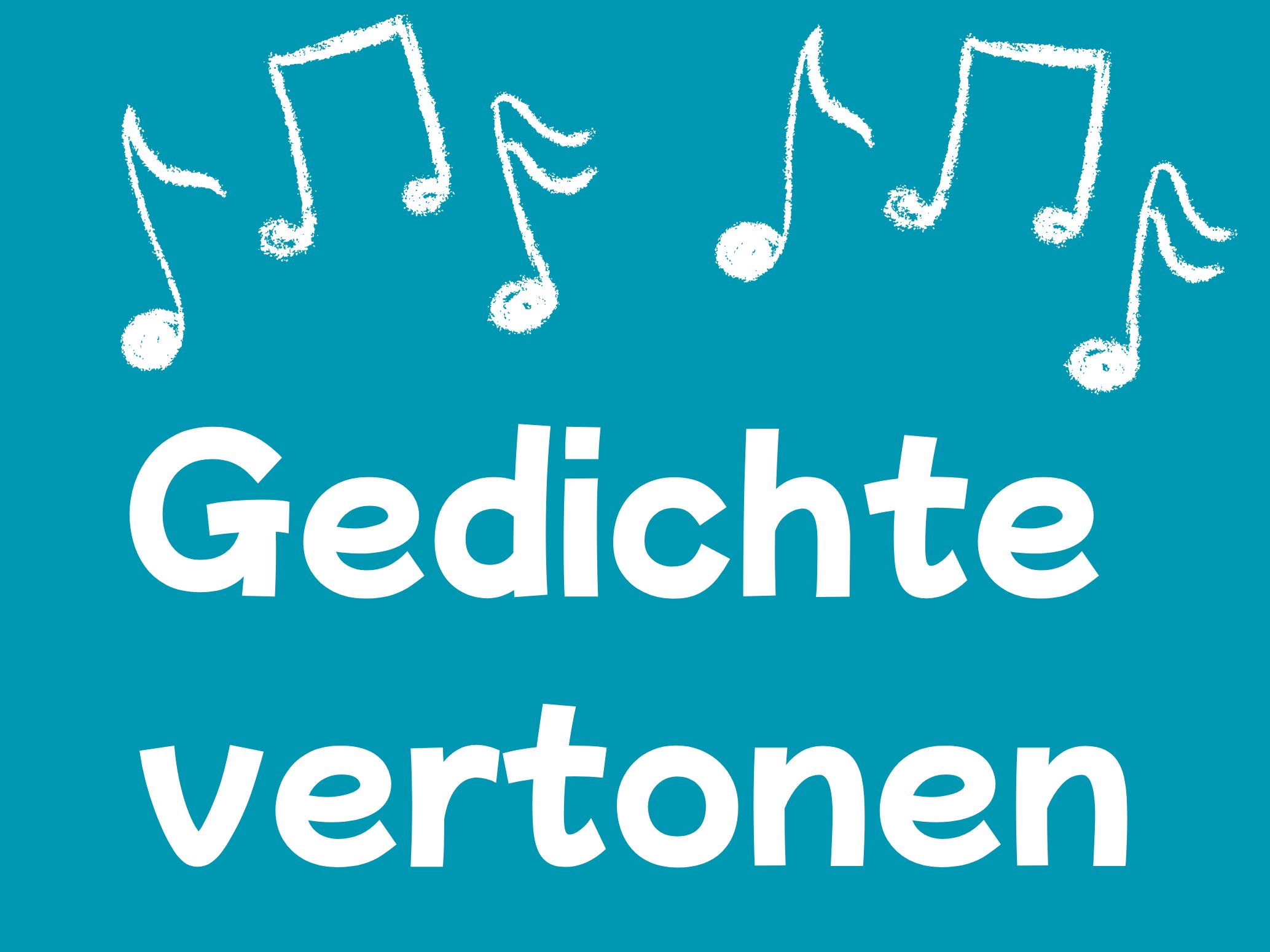 Gedichte vertonen